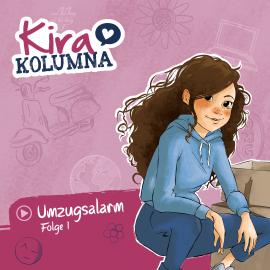 Hörbuch Kira Kolumna, Folge 1: Umzugsalarm  - Autor Matthias von Bornstädt   - gelesen von Schauspielergruppe