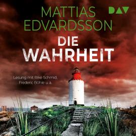 Hörbuch Die Wahrheit (Ungekürzt)  - Autor Mattias Edvardsson   - gelesen von Schauspielergruppe