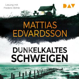 Hörbuch Dunkelkaltes Schweigen (Gekürzt)  - Autor Mattias Edvardsson   - gelesen von Frederic Böhle