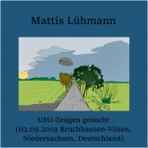 UFO-Zeugen gesucht (02.09.2019 Bruchhausen-Vilsen, Niedersachsen, Deutschland)