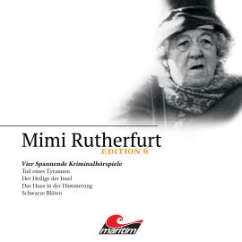 Hörbuch Mimi Rutherfurt, Edition 6: Vier Spannende Kriminalhörspiele  - Autor Maureen Butcher, Ben Sachtleben   - gelesen von Schauspielergruppe