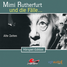 Hörbuch Alte Zeiten (Mimi Rutherfurt und die Fälle... 1)  - Autor Maureen Butcher;Ben Sachtleben;Ellen B. Crown   - gelesen von Schauspielergruppe