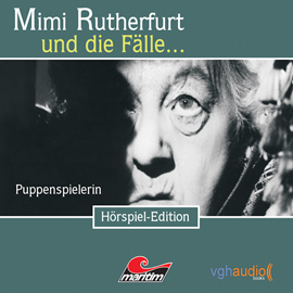 Hörbuch Puppenspielerin (Mimi Rutherfurt und die Fälle... 3)  - Autor Maureen Butcher;Ben Sachtleben;Ellen B. Crown   - gelesen von Schauspielergruppe