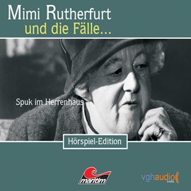 Hörbuch Spuk im Herrenhaus (Mimi Rutherfurt und die Fälle... 10)  - Autor Maureen Butcher   - gelesen von Schauspielergruppe