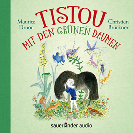 Hörbuch Tistou mit den grünen Daumen  - Autor Maurice Druon   - gelesen von Christian Brückner