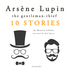 Hörbuch Arsène Lupin, gentleman-thief: 10 stories  - Autor Maurice Leblanc   - gelesen von Paul Spera