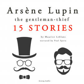Hörbuch Arsène Lupin, gentleman-thief: 15 stories  - Autor Maurice Leblanc   - gelesen von Paul Spera