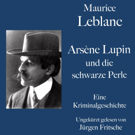 Hörbuch Maurice Leblanc: Arsène Lupin und die schwarze Perle  - Autor Maurice Leblanc   - gelesen von Jürgen Fritsche