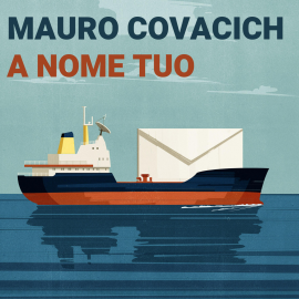 Hörbuch A nome tuo  - Autor Mauro Covacich   - gelesen von Massimiliano Zampetti
