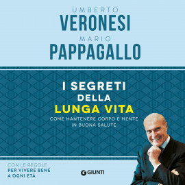 Hörbuch I segreti della lunga vita  - Autor Mauro Pappagallo   - gelesen von Mimmo Strati