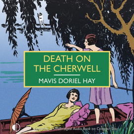 Hörbuch Death on the Cherwell  - Autor Mavis Doriel Hay   - gelesen von Patience Tomlinson