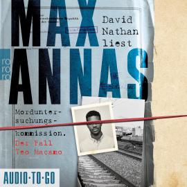 Hörbuch Morduntersuchungskommission - Der Fall Teo Macamo (Ungekürzt)  - Autor Max Annas   - gelesen von David Nathan