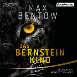 Hörbuch Das Bernsteinkind  - Autor Max Bentow   - gelesen von Herbert Schäfer