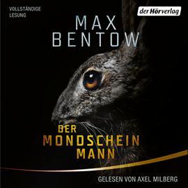 Hörbuch Der Mondscheinmann  - Autor Max Bentow   - gelesen von Axel Milberg