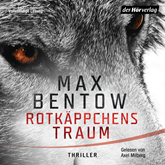 Hörbuch Rotkäppchens Traum  - Autor Max Bentow   - gelesen von Axel Milberg