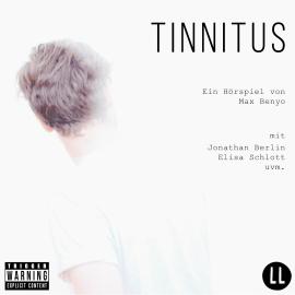Hörbuch Tinnitus (Hörspiel)  - Autor Max Benyo   - gelesen von Schauspielergruppe