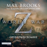 Hörbuch Operation Zombie - Wer länger lebt ist später tot  - Autor Max Brooks   - gelesen von David Nathan