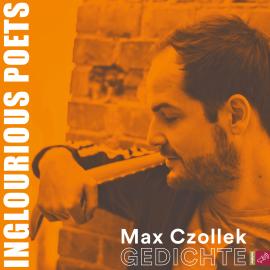 Hörbuch Inglourious Poets - Gedichte  - Autor Max Czollek   - gelesen von Max Czollek