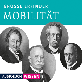 Hörbuch Große Erfinder: Mobilität  - Autor Max Faber   - gelesen von Schauspielergruppe