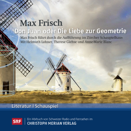Hörbuch Don Juan oder Die Liebe zur Geometrie  - Autor Max Frisch   - gelesen von Schauspielergruppe