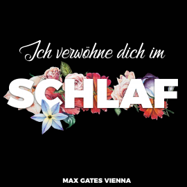 Hörbuch Ich verwöhne dich im Schlaf  - Autor Max Gates Vienna   - gelesen von Max Gates Vienna