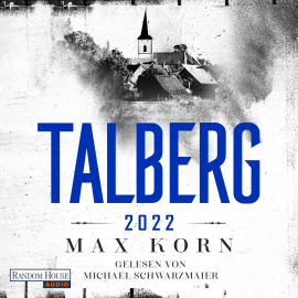 Hörbuch Talberg 2022  - Autor Max Korn   - gelesen von Michael Schwarzmaier