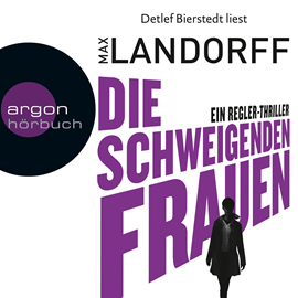 Hörbuch Die schweigenden Frauen - Ein Regler-Thriller  - Autor Max Landorff   - gelesen von Detlef Bierstedt