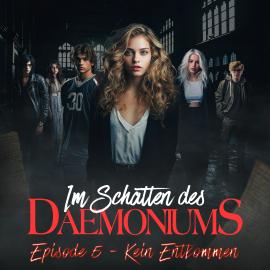 Hörbuch Im Schatten des Daemoniums, Episode 5: Kein Entkommen  - Autor Max Maschmann, Doreen Köhler   - gelesen von Schauspielergruppe