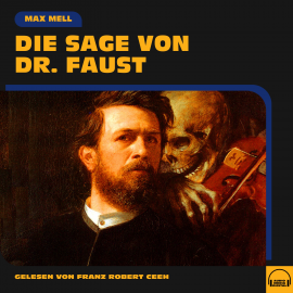 Hörbuch Die Sage von Dr. Faust  - Autor Max Mell   - gelesen von Franz Robert Ceeh