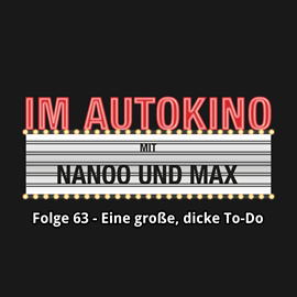 Hörbuch Eine große, dicke To-Do (Im Autokino 63)  - Autor Max Nachtsheim;Chris Nanoo   - gelesen von Schauspielergruppe