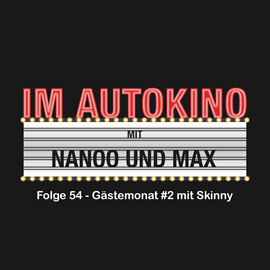 Hörbuch Gästemonat #2 mit Skinny (Im Autokino 54)  - Autor Max Nachtsheim;Chris Nanoo   - gelesen von Schauspielergruppe