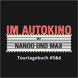 Hörbuch Tourtagebuch 5,6 (Im Autokino)  - Autor Max Nachtsheim;Chris Nanoo   - gelesen von Schauspielergruppe