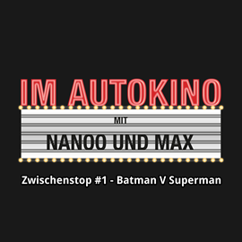 Hörbuch Zwischenstop #1 - Batman V Superman  - Autor Max Nachtsheim;Chris Nanoo   - gelesen von Schauspielergruppe