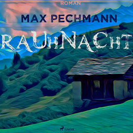 Hörbuch Rauhnacht  - Autor Max Pechmann   - gelesen von Lutz Gottschalk