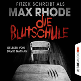 Hörbuch Die Blutschule   - Autor Max Rhode   - gelesen von Schauspielergruppe