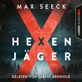 Hörbuch Hexenjäger  - Autor Max Seeck   - gelesen von Sabine Arnhold