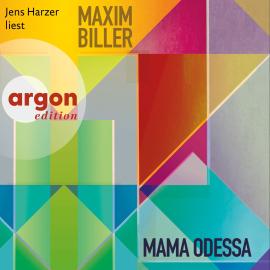 Hörbuch Mama Odessa (Ungekürzte Lesung)  - Autor Maxim Biller   - gelesen von Jens Harzer