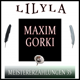 Hörbuch Meistererzählungen 35  - Autor Maxim Gorki   - gelesen von Schauspielergruppe