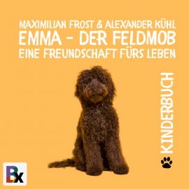 Hörbuch Emma - Der Feldmob  - Autor Maximilian Frost   - gelesen von Herbert Arp