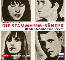 Hörbuch Die Stammheim-Bänder  - Autor Maximilian Schönherr   - gelesen von Schauspielergruppe
