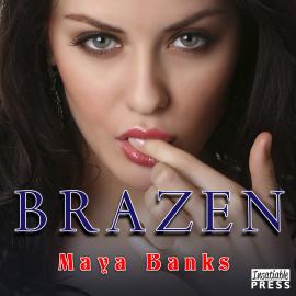 Hörbuch Brazen & Reckless Duo, Book 1: Brazen (Unabridged)  - Autor Maya Banks   - gelesen von Rebecca Estrella