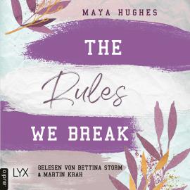 Hörbuch The Rules We Break - Fulton University-Reihe, Teil 4 (Ungekürzt)  - Autor Maya Hughes   - gelesen von Schauspielergruppe