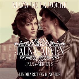 Hörbuch Jalna-serien, bind 9: Jalna-arven  - Autor Mazo de la Roche   - gelesen von Diana Vangsaa