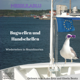 Hörbuch Bugwellen und Handschellen  - Autor Meerlila Blu   - gelesen von Anke Ertz
