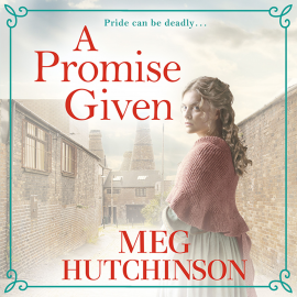 Hörbuch A Promise Given  - Autor Meg Hutchinson   - gelesen von Annie Aldington