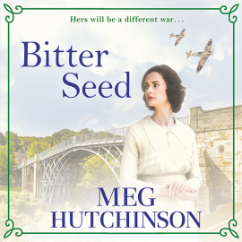 Hörbuch Bitter Seed  - Autor Meg Hutchinson   - gelesen von Annie Aldington