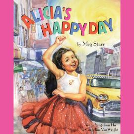 Hörbuch Alicia's Happy Day (Unabridged)  - Autor Meg Starr   - gelesen von Ariana Prusack