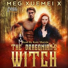 Hörbuch The Dragonian's Witch - The First Witch, Vol. 1 (Unabridged)  - Autor Meg Xuemei X   - gelesen von Kate Marcin