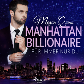 Hörbuch Manhattan Billionaire - Für immer nur du  - Autor Megan Quinn   - gelesen von Emilia Schwarzfeld