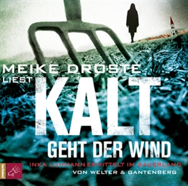 Hörbuch Kalt geht der Wind  - Autor Meike Droste   - gelesen von Meike Droste